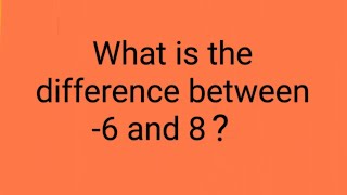 What is the difference between -6 and 8? Many got confused in this! #wordproblem #fastandeasymaths
