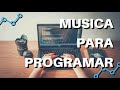 Música Para Programar || Música Para Trabajar ||  Eliecer Coding