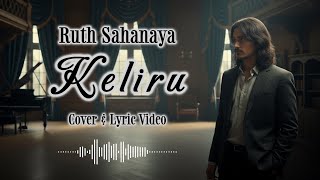 KELIRU - Ruth Sahanaya | Chamber Ballad Cover & Lyric Video | AYZY Spectrum