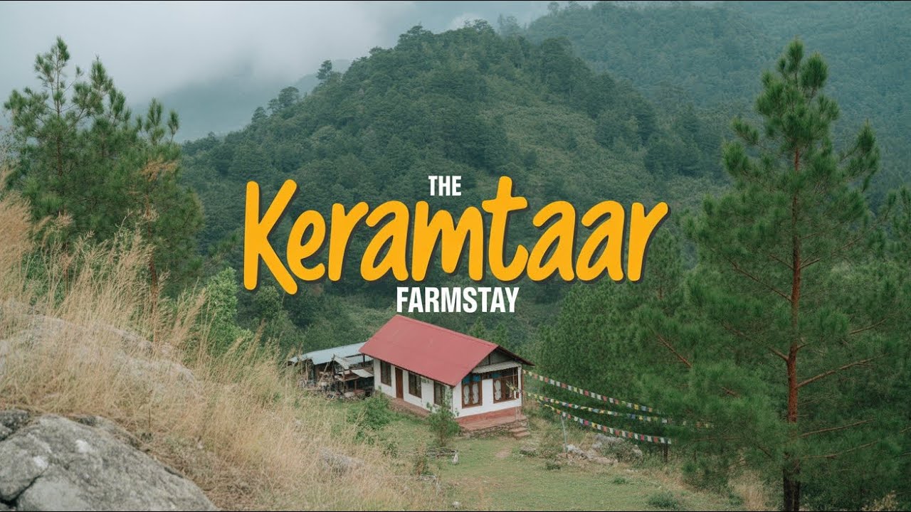 Todey Tangta’r লুকিয়ে থাকা স্বর্গ – The Keramtaar Farmstay ~ এমন শান্তি আগে দেখনি!