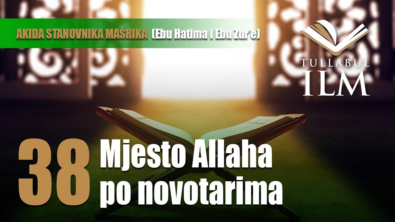 Mjesto Allaha po novotarima - dr. Zijad Ljakić - Tullabul Ilm