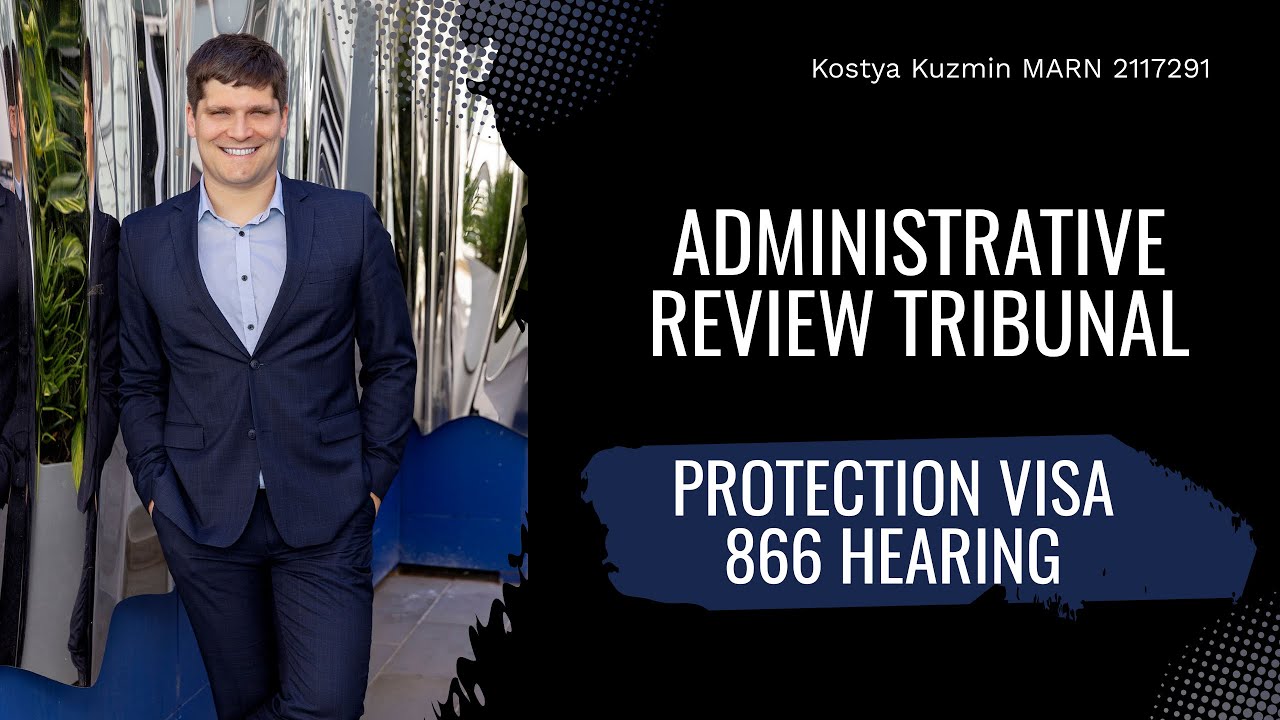 Administrative Review Tribunal - Protection Visa 866 hearing - YouTube