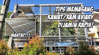 TIPS Memasang Kawat atau Ram untuk Aviary dijamin rapih!