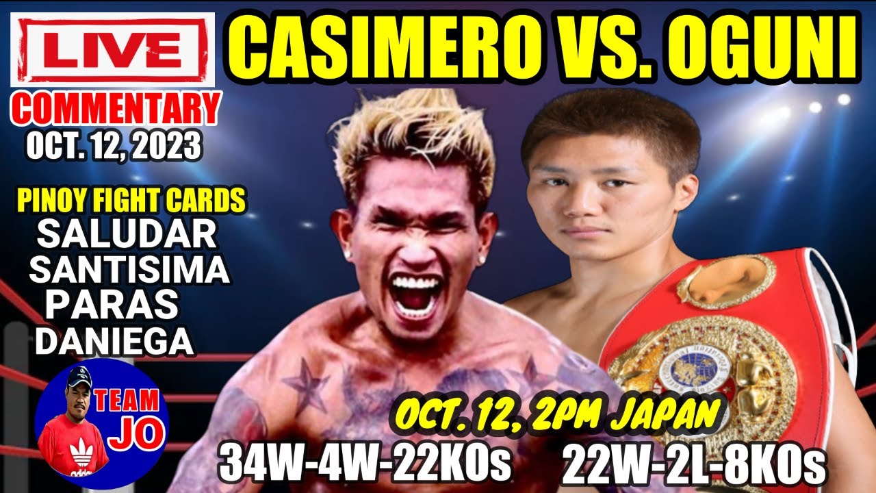Casimero vs Oguni Oct 12, 2023 Live Commentary | Pinoy fight Cards & Prediction
