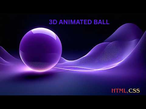 Create a 3D Animated Ball Using HTML & CSS 🟣 | Easy Web Development Project | TechByKD