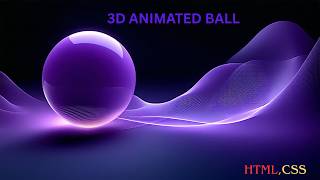 Create a 3D Animated Ball Using HTML & CSS 🟣 | Easy Web Development Project | TechByKD
