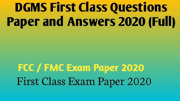 DGMS First Class Question Paper and Answers 2020 (Full Question) / FCC/ FMC Question and answers