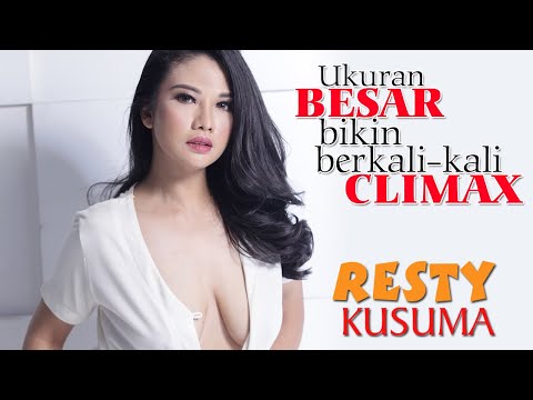 KATA [KArir & cinTA] HOT & SEXY Model Resty Kusuma Ukuran BESAR bikin Berkali-kali CLIMAX