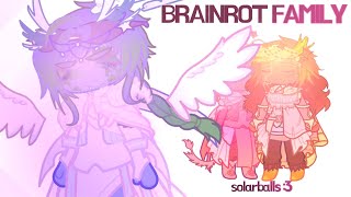 BRAINROT FAMILY!! 😍😍 (Ft. Solarballs) (Small Skit)