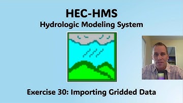 HEC HMS Exercise 30 - Importing Gridded Data