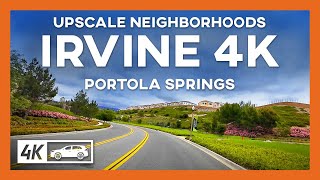 Relaxing Driving: UPSCALE NEIGHBORHOODS of Irvine, California  Portola Springs 4K