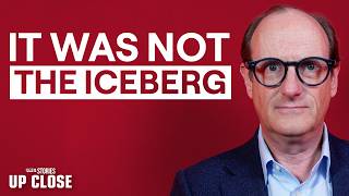 Everything We Thought About The Titanic Was Wrong