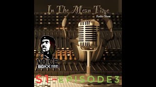 In The Mean Time - Radio Show | Season 1 | Episode 3 | The Relation-Ships We Sink | CurlyLoxx
