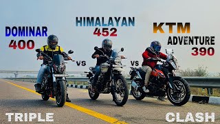 HIMALAYAN 452 vs KTM ADVENTURE 390 vs DOMINAR 400 Drag race| amazing triple battle