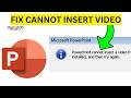 How To Cannot Insert a Video From The Selected File on Powerpoint(EASY)