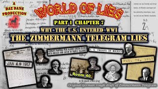 World of Lies Pt 1 Ch 07 - Why the US Entered WWI: The Zimmermann Telegram Lies
World of Lies Part 1 Ch 07
The Zimmermann Telegram Lies
In this Chapter, we look at the lies behind the Zimmermann Telegram... and combined with the 2 plus years of propaganda about the Lusitania, these 2 events are generally recognized today as the main reasons the United States entered World War 1... BUT, are they actually the real reason that the United States entered the war???... or are there others?...
MUSIC:
World of Lies - At The Gates
Earache Records Ltd
https://youtu.be/qLC7NT Sco
Run - Max Surla
https://youtu.be/OnbbeLpxU48
The Drive - Kevin MacLeod
Licensed under Creative Commons Attribution-NoDerivs 2.0 Generic (CC BY-ND 2.0)
https://youtu.be/_gU_8cBMhn8
Chase - Alexander Nakarada https://www.serpentsoundstudios.com
Music promoted by https://www.chosic.com
Attribution 4.0 International (CC BY 4.0)
https://creativecommons.org/licenses/by/4.0/ World of Lies Pt 1 Ch 07 - Why the US Entered WWI: The Zimmermann Telegram Lies