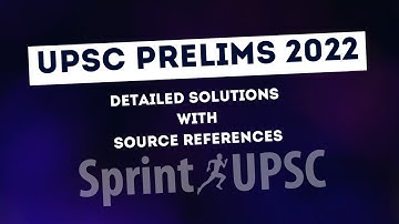 EXCLUSIVE: UPSC Prelims 2022 Answer Key with Detailed Solutions & Source Reference