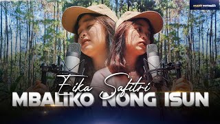 Download Lagu MBALIKO NONG ISUN | COVER BY EIKA SAFITRI MP3 Download Lagu MBALIKO NONG ISUN | COVER BY EIKA SAFITRI MP3
