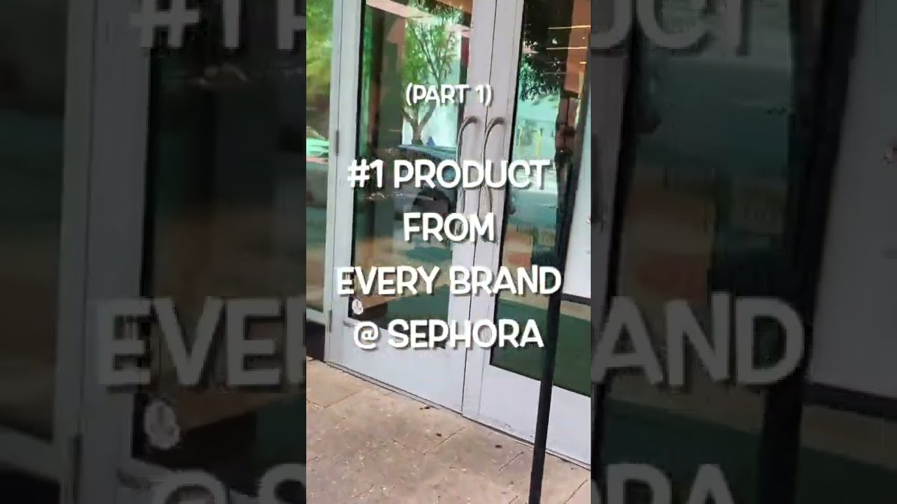 THE BEST PRODUCT FROM EVERY BRAND AT SEPHORA