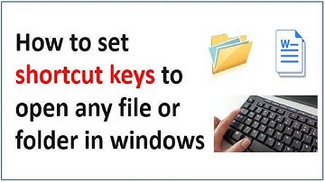 How to set shortcut keys to open any file or folder in windows