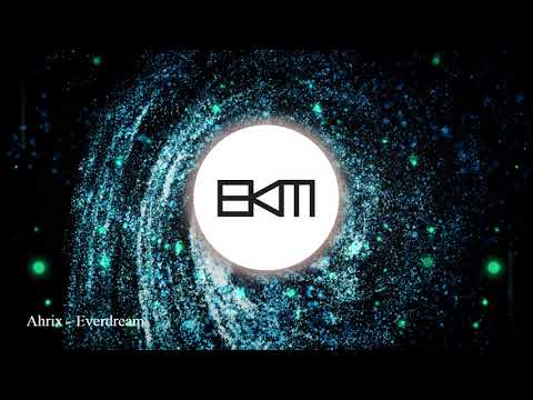 Ahrix - Everdream [DnB] [EKM.CO]