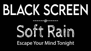 ESCAPE Insomnia & Overthinking with Soft RAIN Sounds for Sleeping Black Screen | ASMR Sleep Sound screenshot 5
