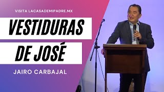 Las vestiduras de José  | Jairo Carbajal | 22ENE22