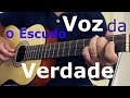 O Escudo Voz da Verdade Violão "Por toda minha Vida"