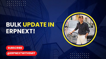 Bulk Update in ERPNext!