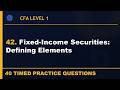 42. CFA L1 | Fixed-Income Securities: Defining Elements | Fixed Income | 40 Practice Qs | 2026 Curr