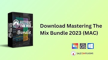 Mastering The Mix Bundle 2023 (MAC) Download