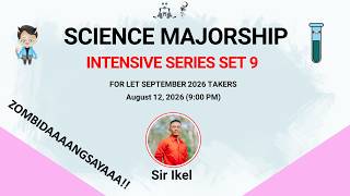 SCIENCE MAJORSHIP | SEPTEMBER 2026 LET | INTENSIVE SERIES SET 9 | SIR IKEL