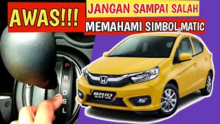 Cara Menggunakan Transmisi Matic Honda Brio || Memahami Simbol di Tuas Transmisi Matic - Om Aan