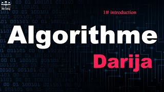 #web_coding #darija #algorithm 1# Introduction to Algorithms in Darija