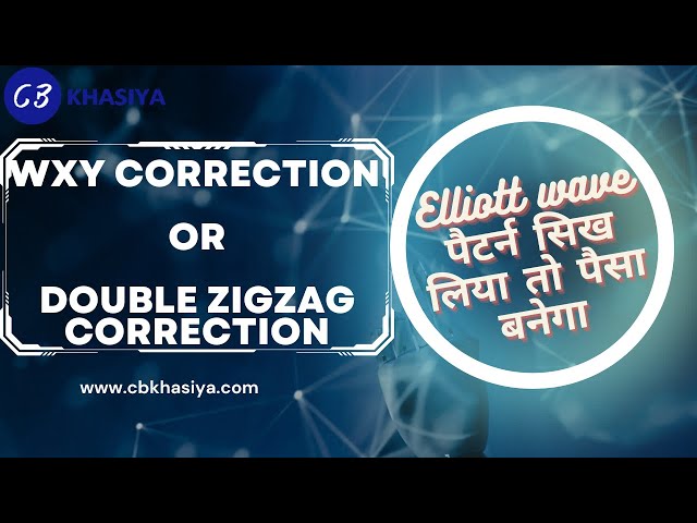WXY OR Double Zigzag Correction in Detail with practical examples
