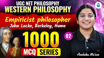 UGC NET Philosophy 2025 | Western Philosophy | Empiricist Philosopher | John Locke, Berkeley, Hume