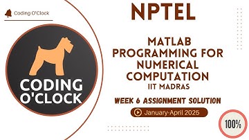 NPTEL Matlab Programming for Numerical Computation Week 6 Assignment Solution Jan Apr 2025 IITMadras