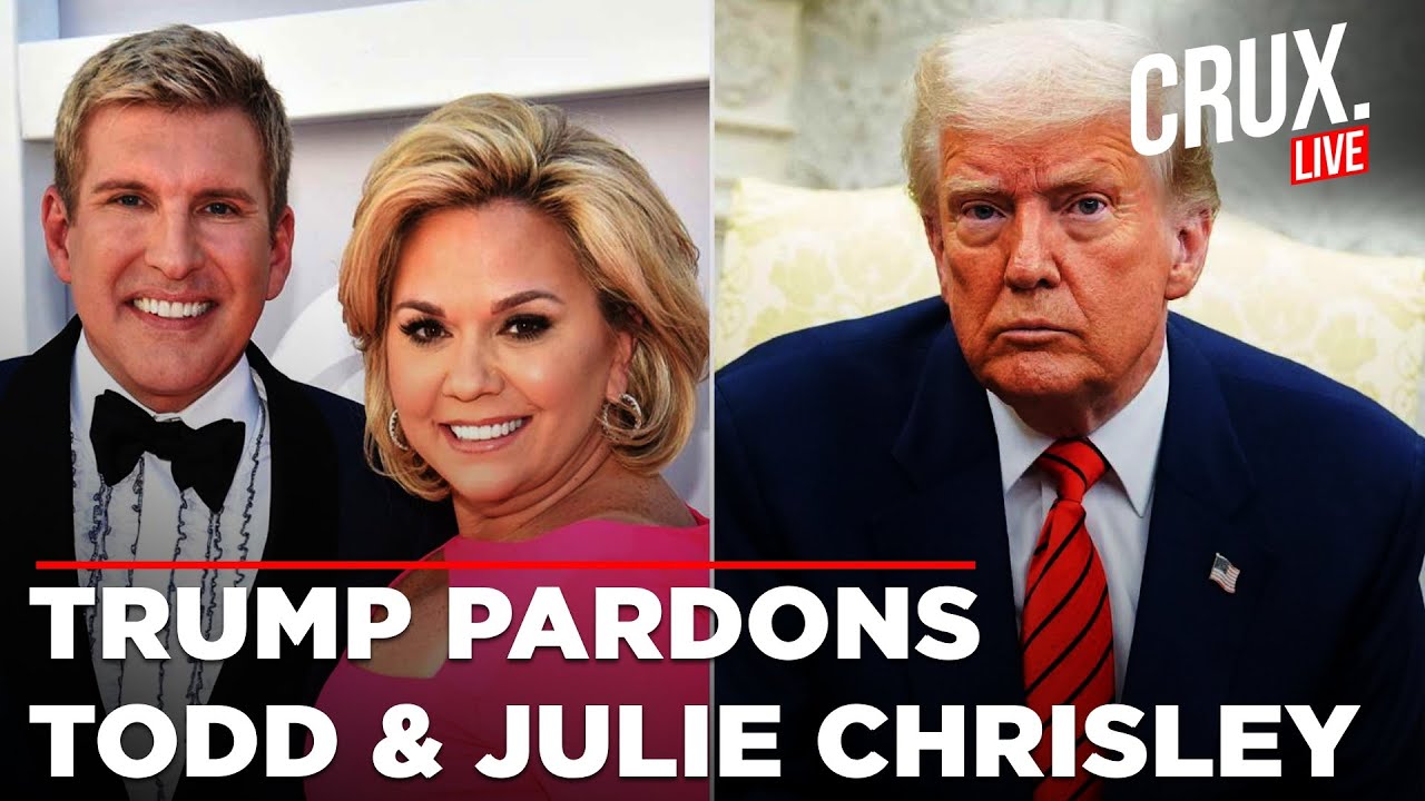 LIVE | Trump Pardons Reality TV Couple Convicted Of Bank Fraud, Tax Crimes | Todd And Julie Chrisley