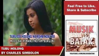 Lagu Batak - Charles Simbolon - Tubu Holong