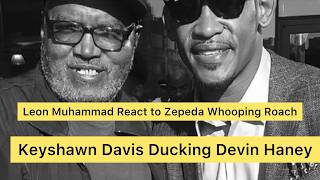 Leon Muhammad Reacts to Deebo Dev Got Shakur & Keyshawn Scared- Zepeda Destroys Roach