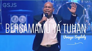 BersamaMu ya Tuhan ( GBC Worship feat Melitha Sidabutar ) by Vriego Soplely || GSJS Pakuwon