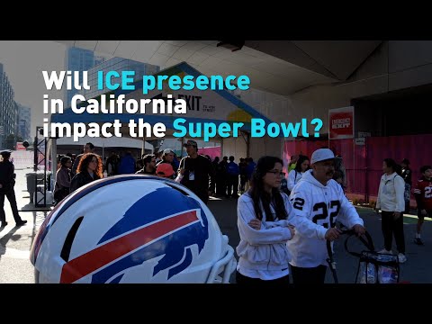 Will the presence of ICE in California impact the Super Bowl?