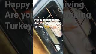 Happy Thanksgiving I’m  currently cooking  Turkey  😂 #thanksgiving #turkey #funny #holiday
