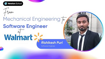My journey with Newton School from Mechanical Engineering to a Software Engineer at Walmart.
