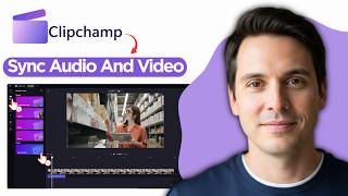 How to Sync Audio and Video in Clipchamp (2026 Full Guide)