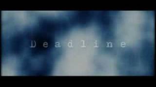 Information DEADLINE 2009 Trailer Update