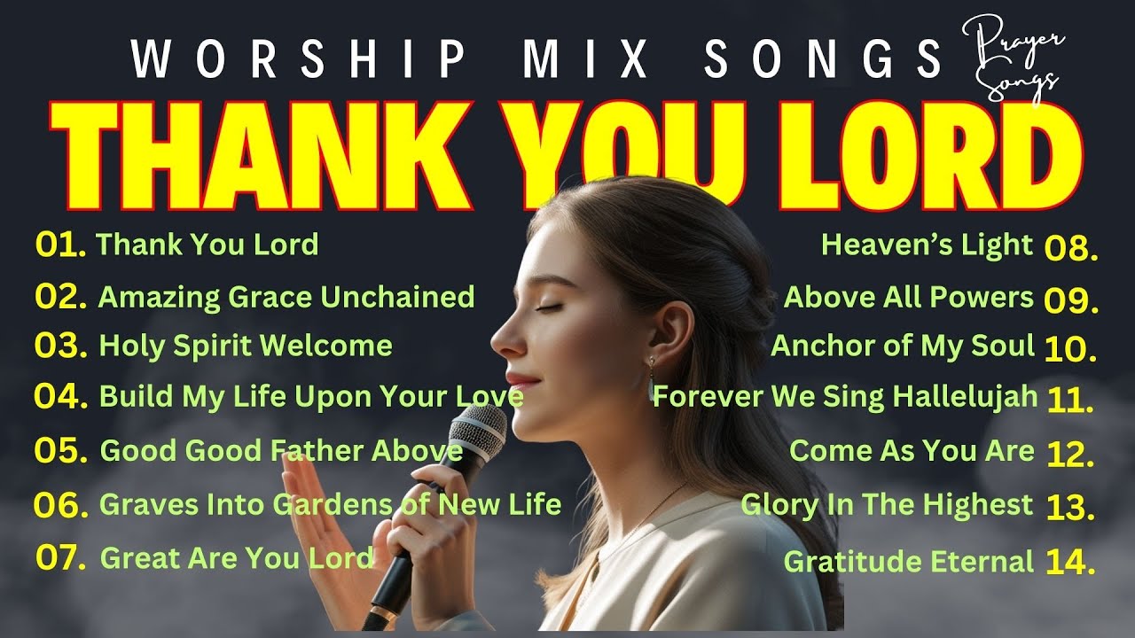 Thank You Lord -BEST 2025 Christian Worship Mix Songs for Devotion ...