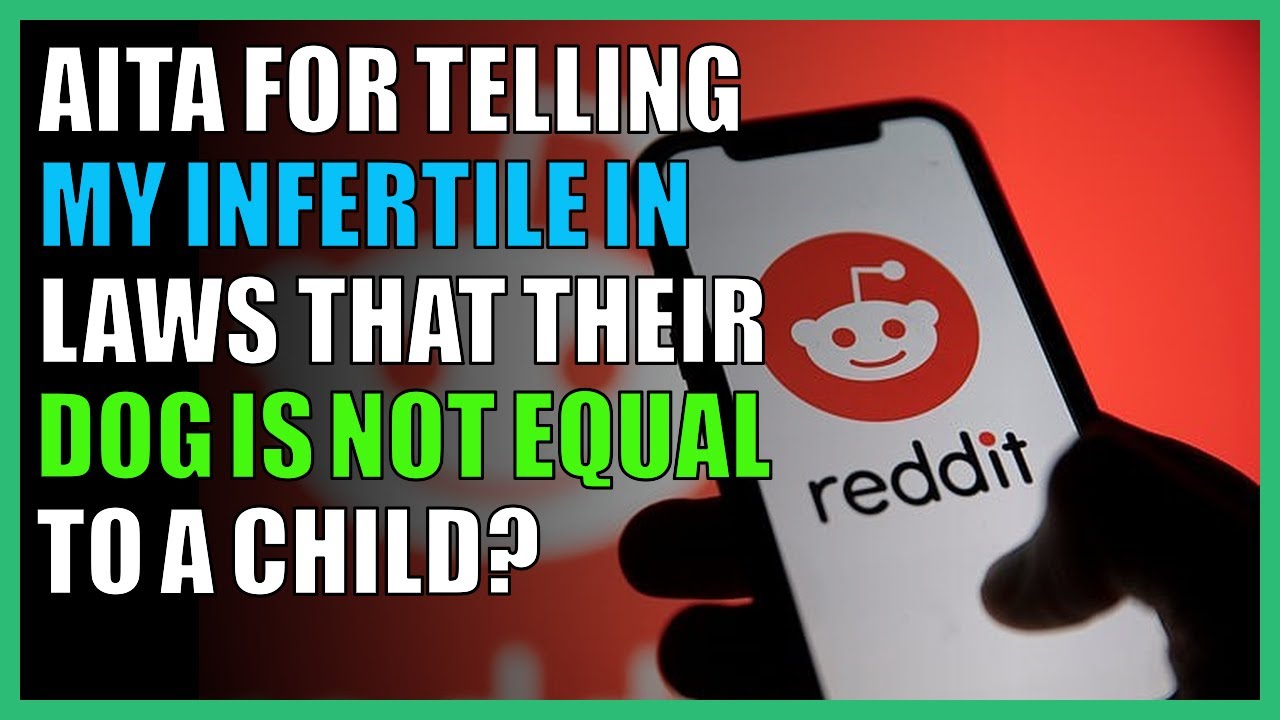 AITA for telling my infertile in laws that their dog is not equal to a