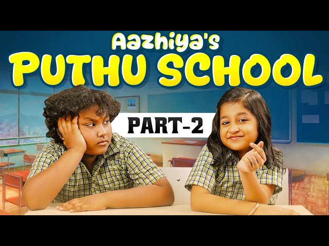 Aazhiya's Puthu School Part 2 | Wirally Tamil Clips #wirallytamil