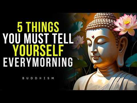 5 Powerful Words to Tell Yourself Every Morning | Buddhist Philosophy